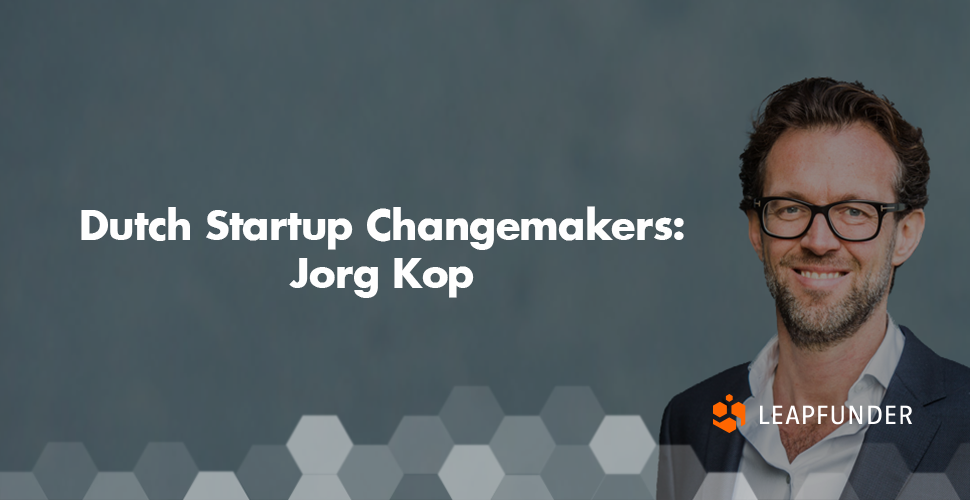 Dutch Startup Changemakers: Jorg Kop