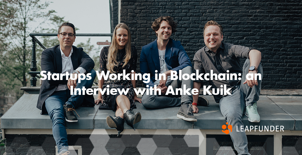 Startups Working in Blockchain an Interview with Anke Kuik